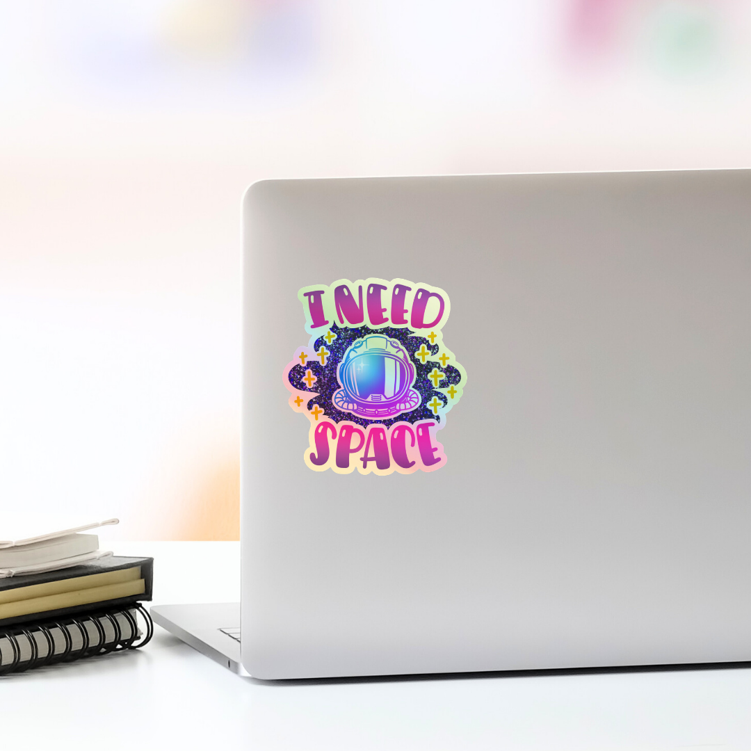 I Need Space Holographic Sticker