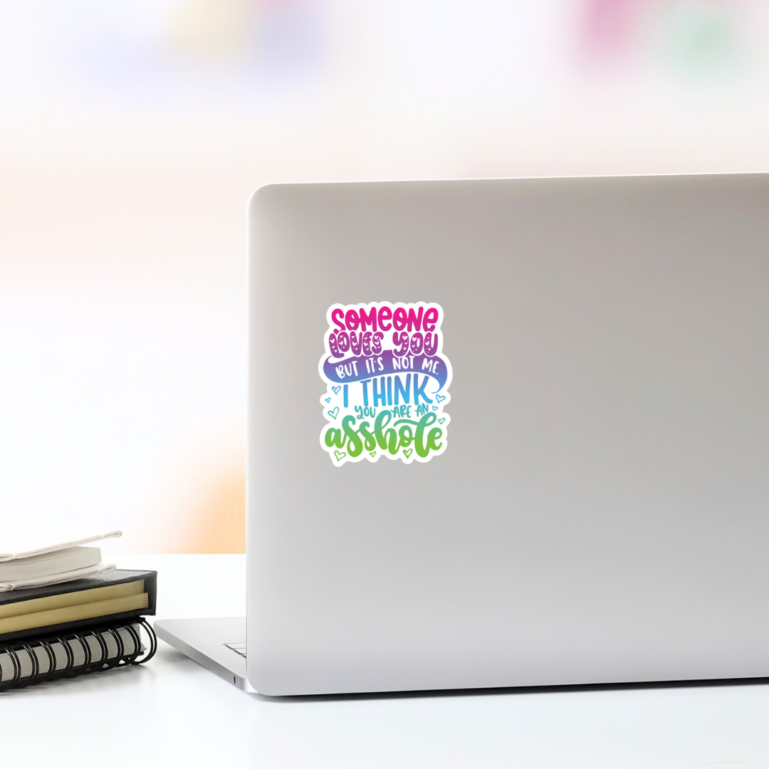 Someone Loves You Vinyl Sticker