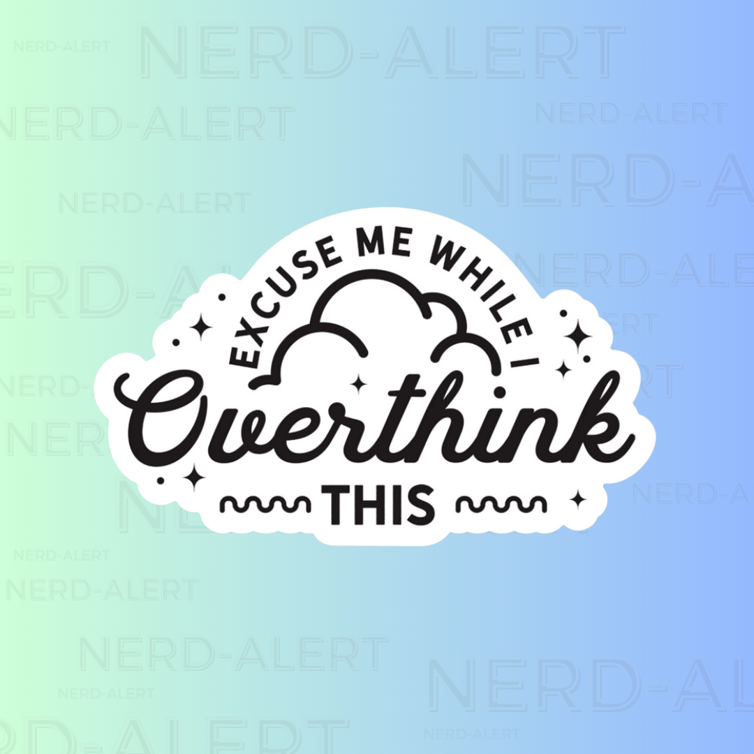 Overthinker Vinyl Sticker