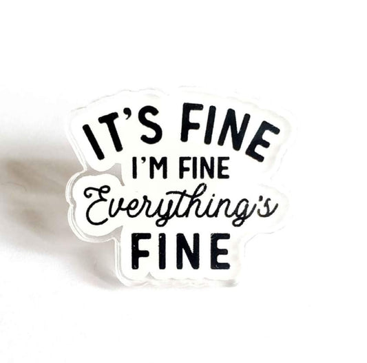 It's Fine Acrylic Pin 1 inch