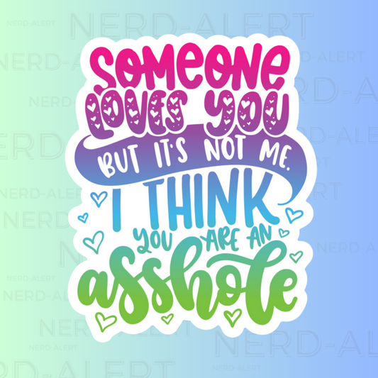 Someone Loves You Vinyl Sticker